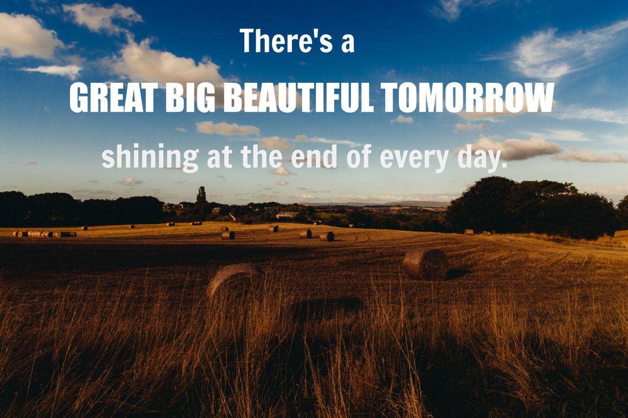 great big beautiful tomorrow