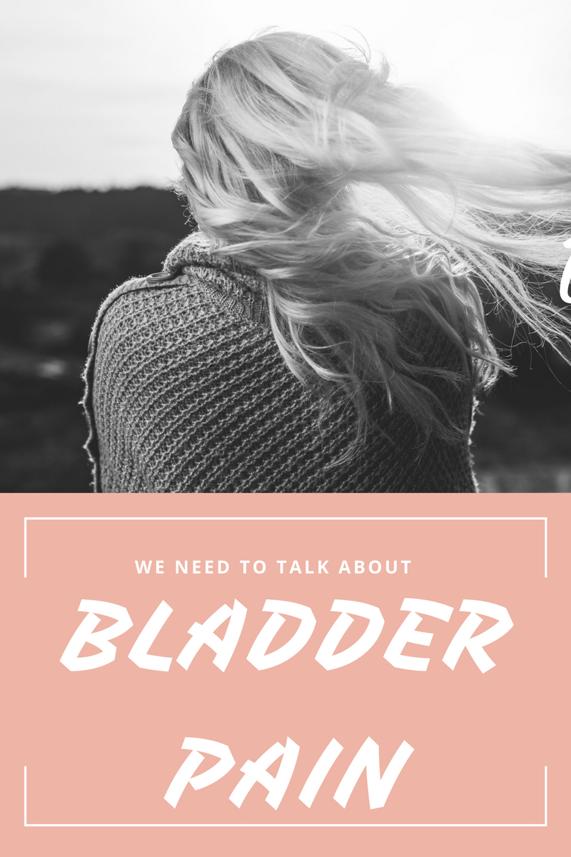 We need to talk about bladder pain