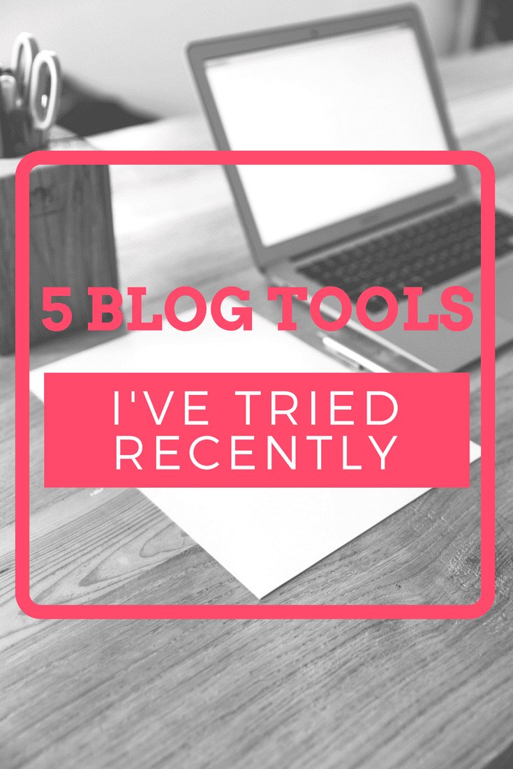5 Blogging Tools I've Tried Recently