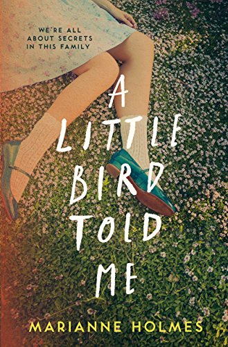 A Little Bird Told Me by Marianne Holmes review